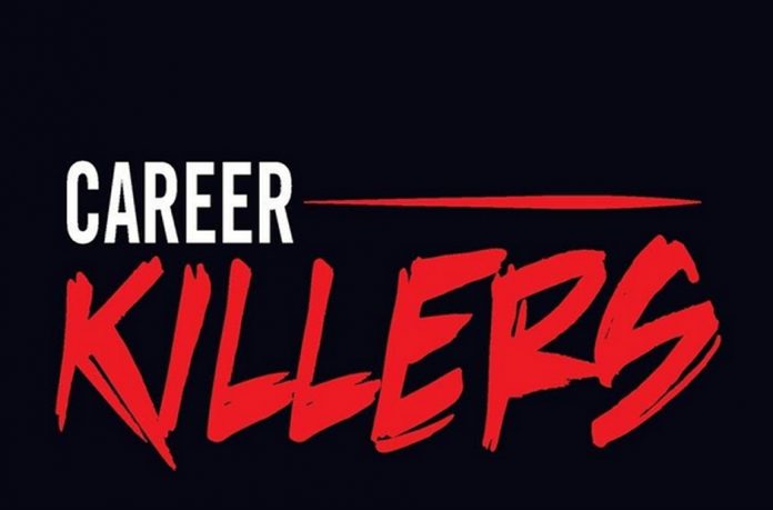 Career Killers
